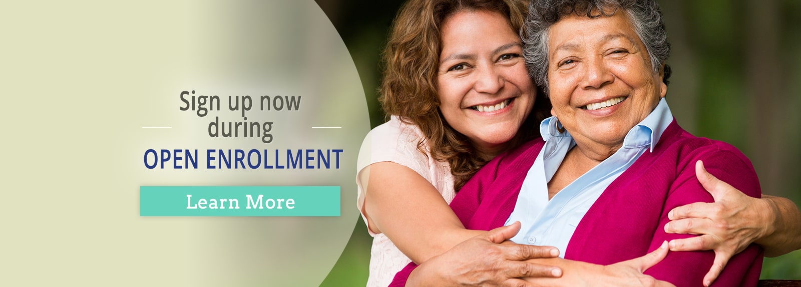 Sign up now during OPEN ENROLLMENT. Learn More.